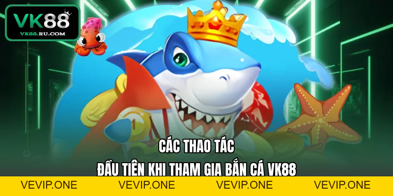 Bắn Cá VK88 – Khám Phá Đại Dương Nhận Thưởng Cực Lớn
