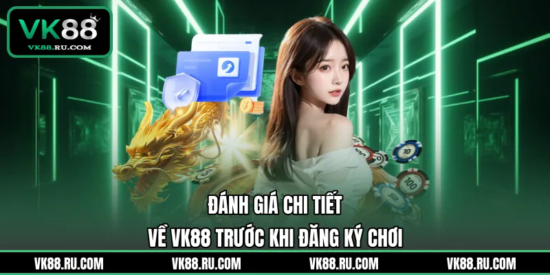Đánh Giá Chi Tiết Về VK88 – Sân Chơi Cá Cược Uy Tín Số 1