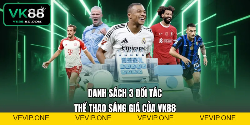 Thể Thao VK88 – Sảnh Cá Cược Trực Tuyến Đẳng Cấp