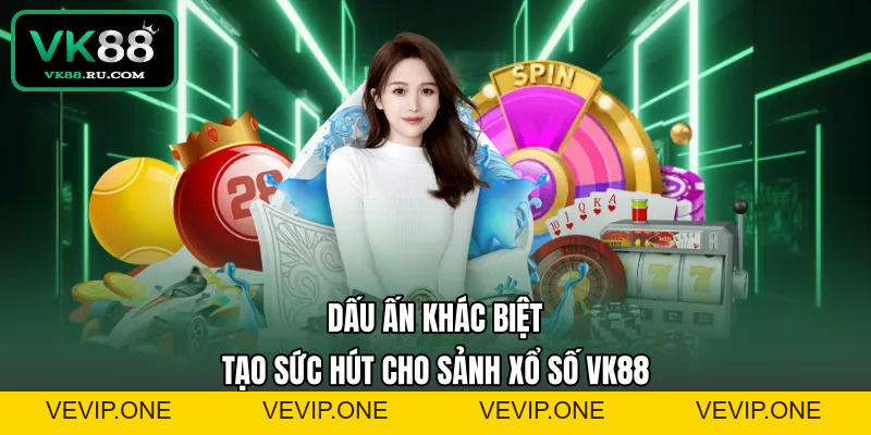 Xổ Số VK88 – Sảnh Cược Trực Tuyến Uy Tín Và Đẳng Cấp