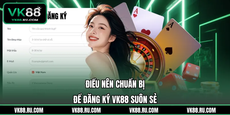 Đăng Ký VK88 Nhanh Chóng Với Quy Trình Chuẩn Xác Nhất