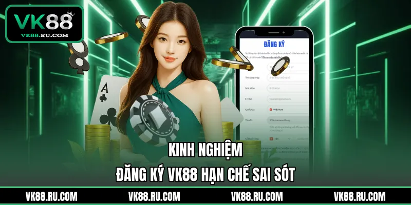 Đăng Ký VK88 Nhanh Chóng Với Quy Trình Chuẩn Xác Nhất