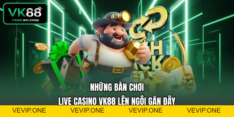 Live Casino VK88 – Trải Nghiệm Sòng Bài Trực Tuyến Đẳng Cấp