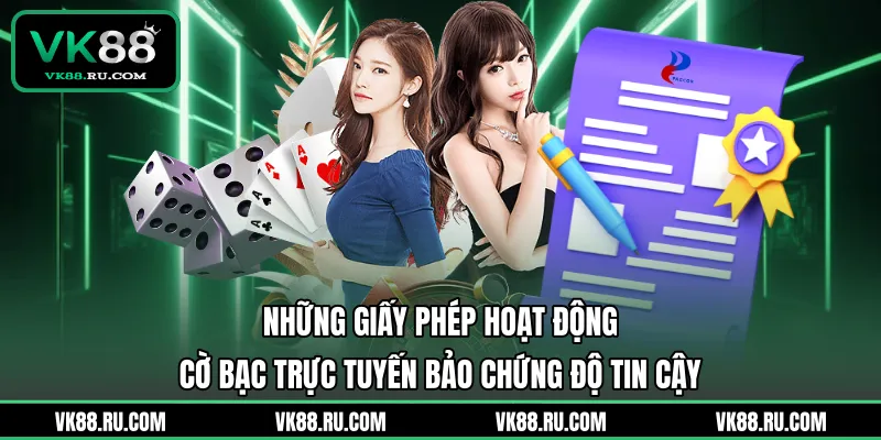 Giấy Phép Hoạt Động Cờ Bạc Trực Tuyến – Tiêu Chuẩn Uy Tín